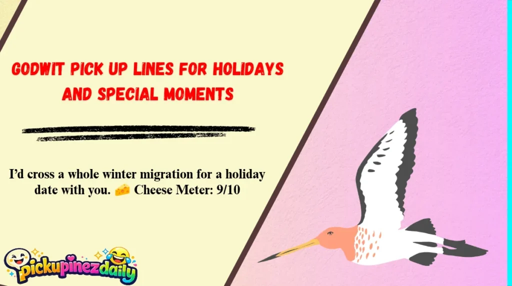 Godwit Pick Up Lines for Holidays and Special Moments