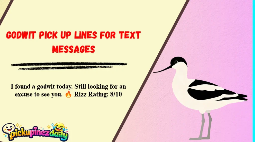 Godwit Pick Up Lines for Text Messages