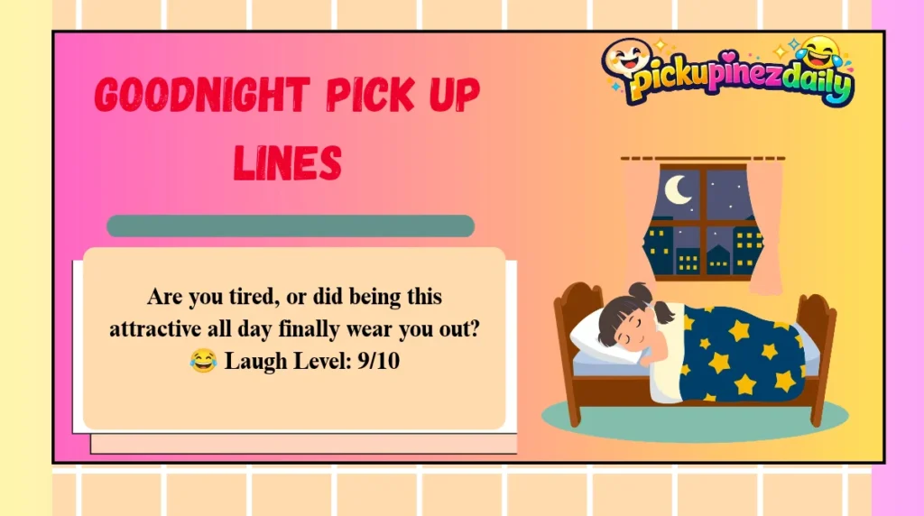 Goodnight Pick Up Lines