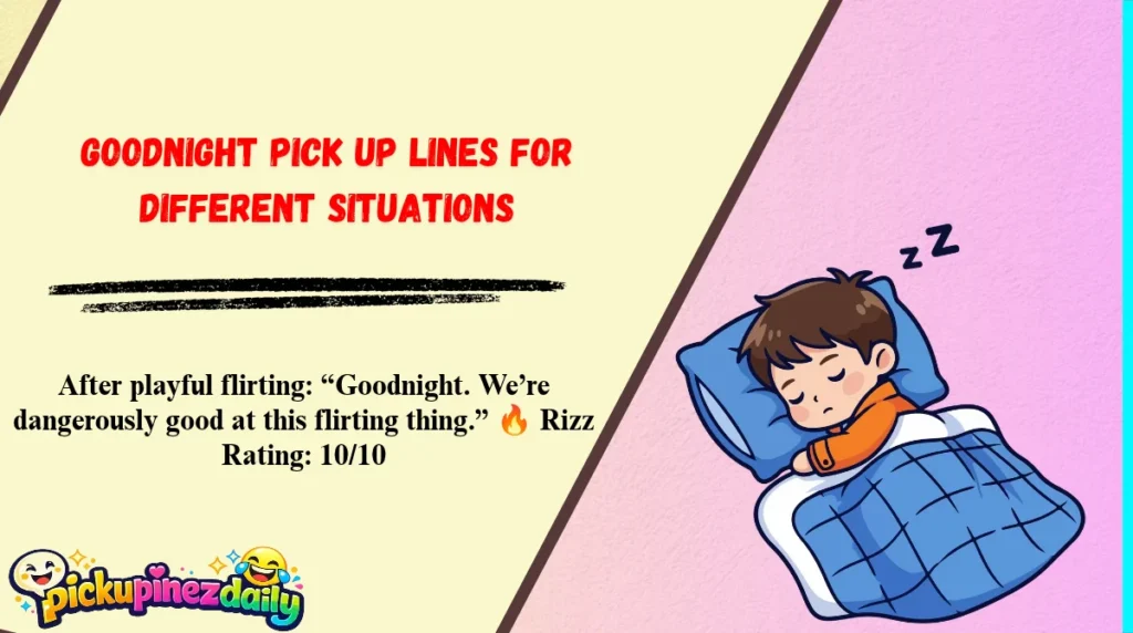 Goodnight Pick Up Lines for Different Situations