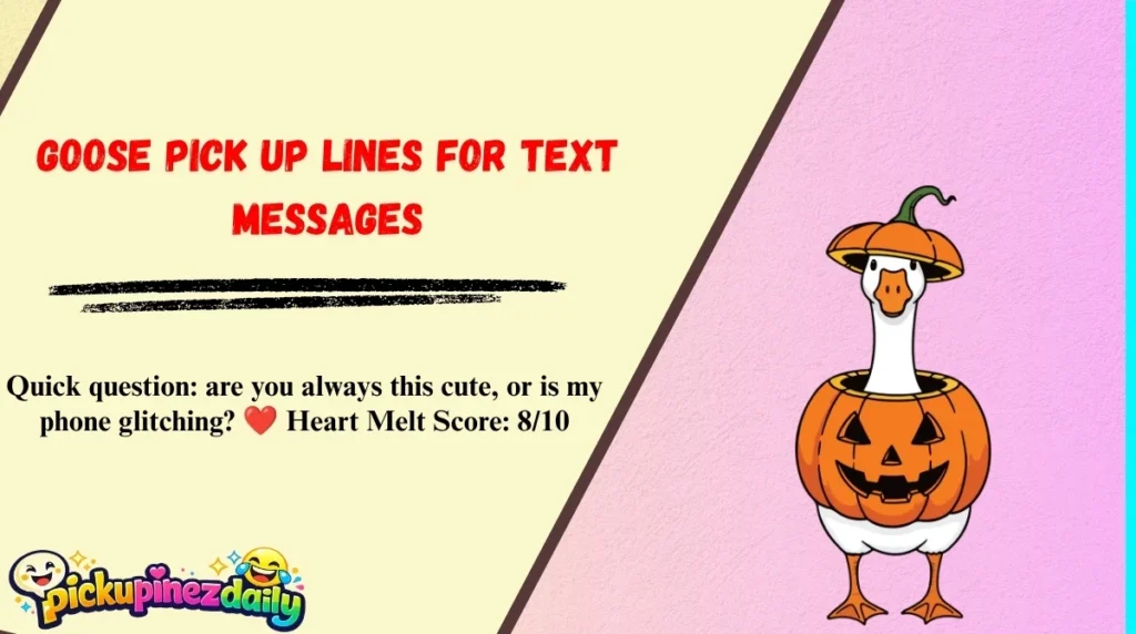 Goose Pick Up Lines for Text Messages