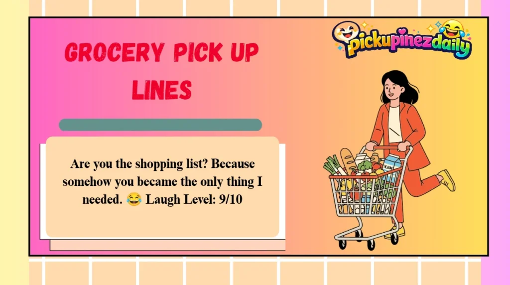 Grocery Pick Up Lines