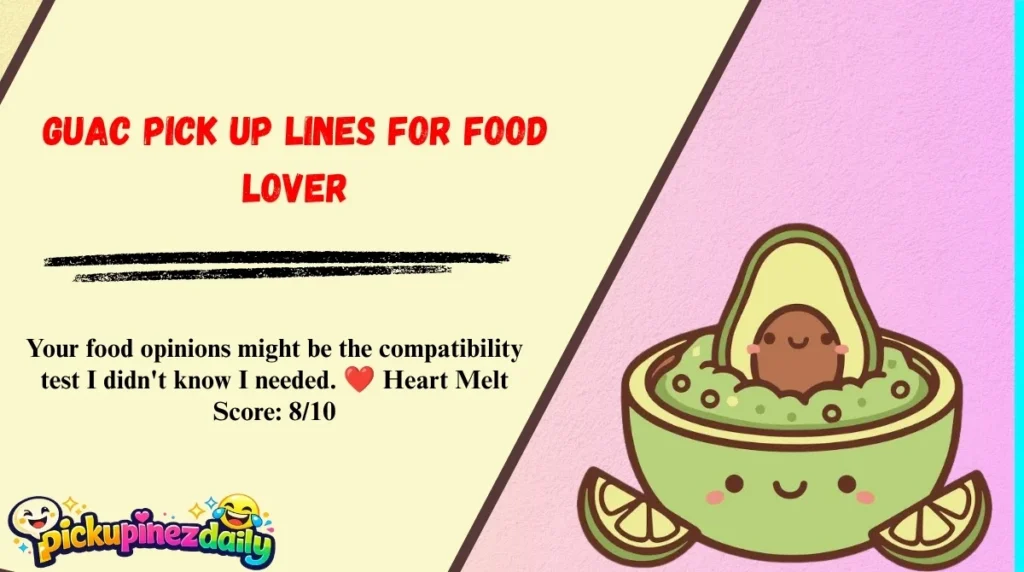 Guac Pick Up Lines for Food Lover