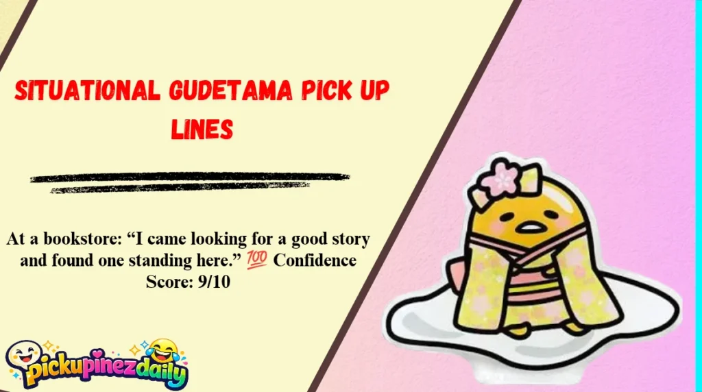 Situational Gudetama Pick Up Lines